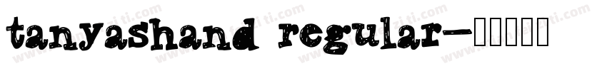 TanyasHand Regular字体转换